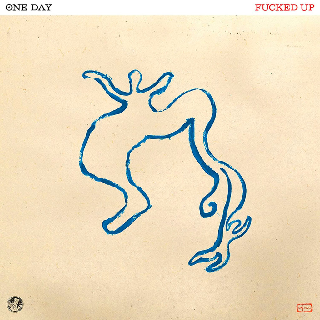 Fucked Up - One Day